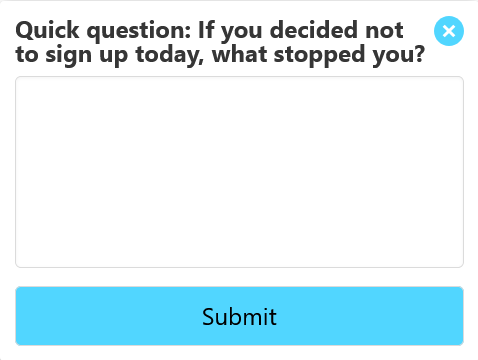 Open-answer question asking 'If you decide not to sign up today, what stopped you?'